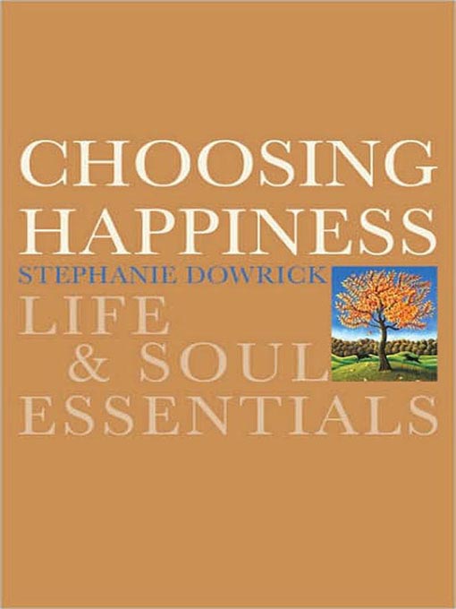 Title details for Choosing Happiness by Stephanie Dowrick - Available